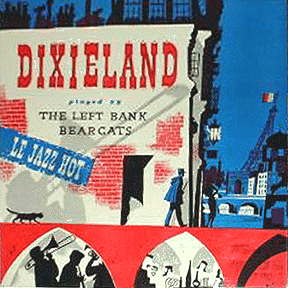 The Left Bank Bearcats - Dixieland: Le Hot Jazz